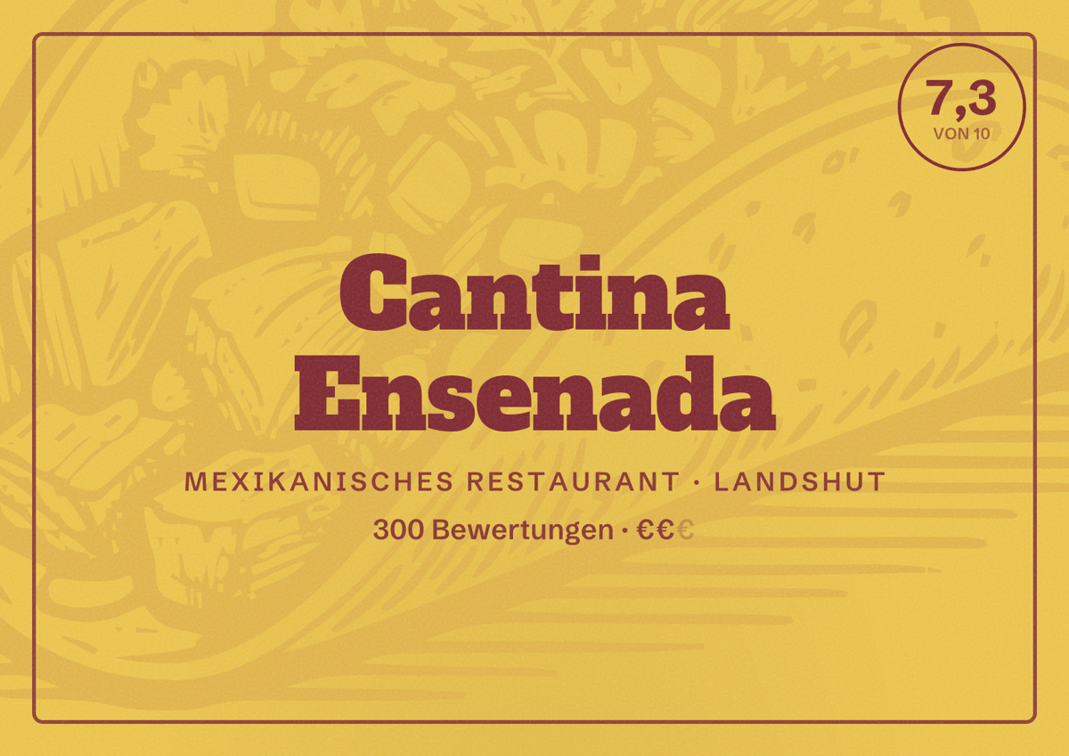 Illustriertes Poster von Cantina Ensenada, Mexikanisches Restaurant in Landshut: Bewertung 7,3 von 10 aus 300 Bewertungen, Preisniveau €€
