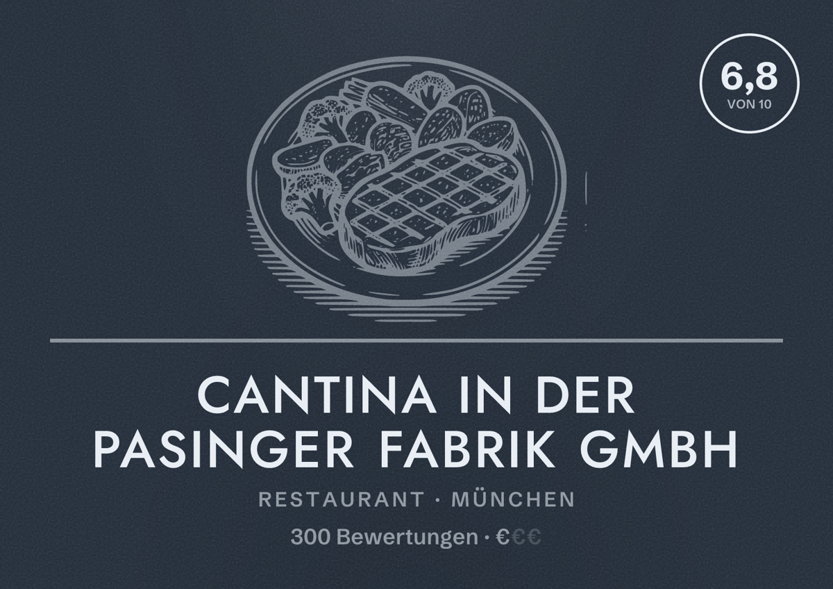 Illustriertes Poster von Cantina in der Pasinger Fabrik GmbH, Restaurant in München: Bewertung 6,8 von 10 aus 300 Bewertungen, Preisniveau €