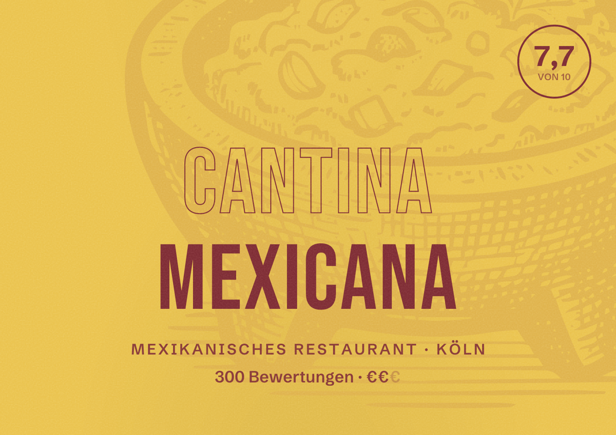 Illustriertes Poster von Cantina Mexicana, Mexikanisches Restaurant in Köln: Bewertung 7,7 von 10 aus 300 Bewertungen, Preisniveau €€