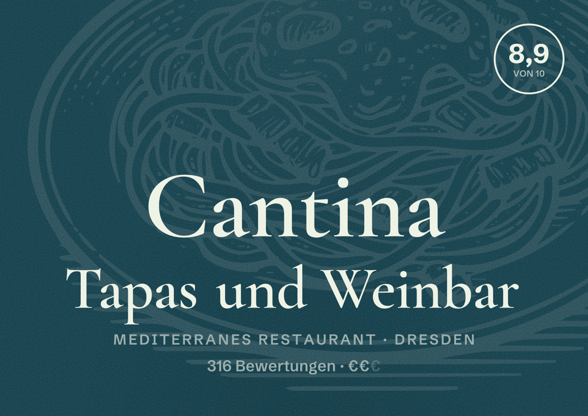 Illustriertes Poster von Cantina Tapas und Weinbar, Mediterranes Restaurant in Dresden: Bewertung 8,9 von 10 aus 316 Bewertungen, Preisniveau €€