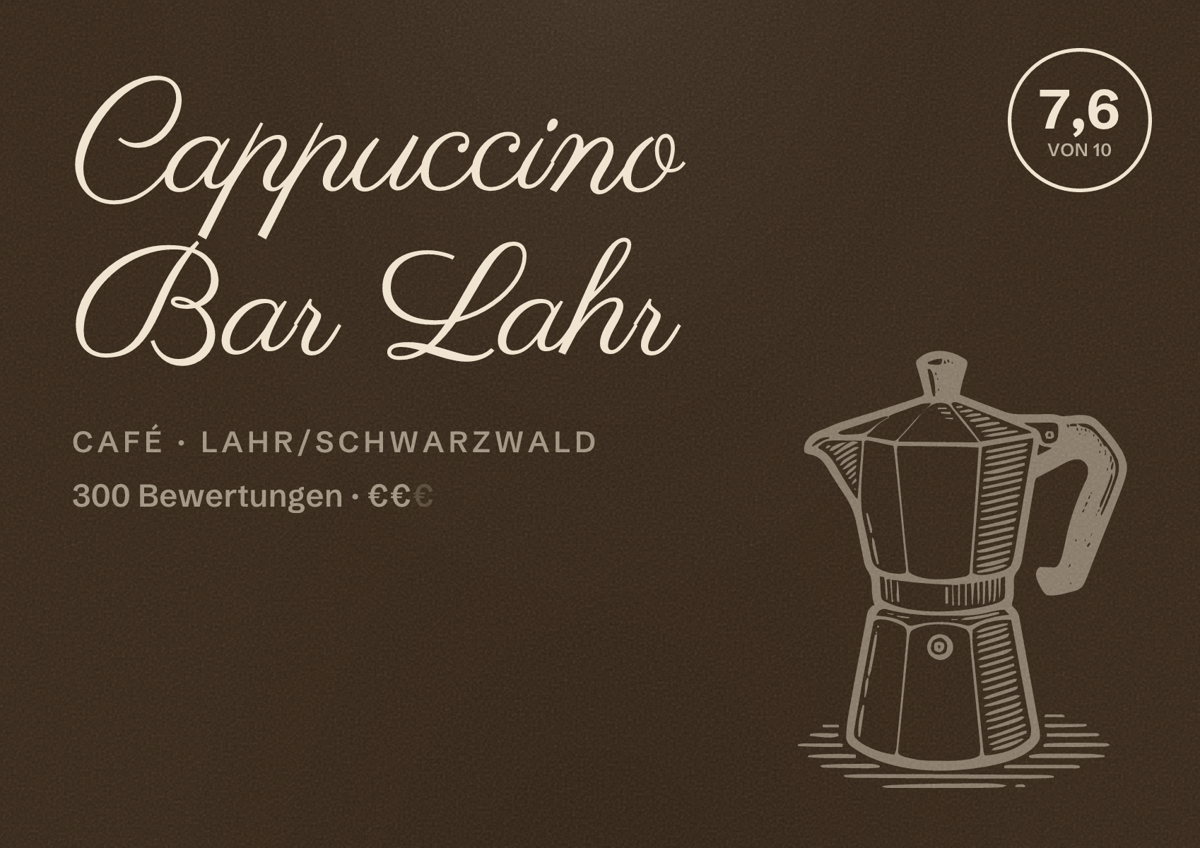 Illustriertes Poster von Cappuccino Bar Lahr, Café in Lahr/Schwarzwald: Bewertung 7,6 von 10 aus 300 Bewertungen, Preisniveau €€