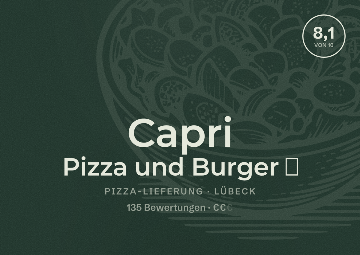 Illustriertes Poster von Capri Pizza und Burger 🍔, Pizza-Lieferung in Lübeck: Bewertung 8,1 von 10 aus 135 Bewertungen, Preisniveau €€