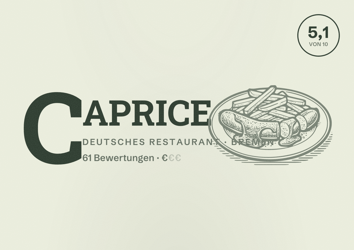 Illustriertes Poster von CAPRICE, Deutsches Restaurant in Bremen: Bewertung 5,1 von 10 aus 61 Bewertungen, Preisniveau €