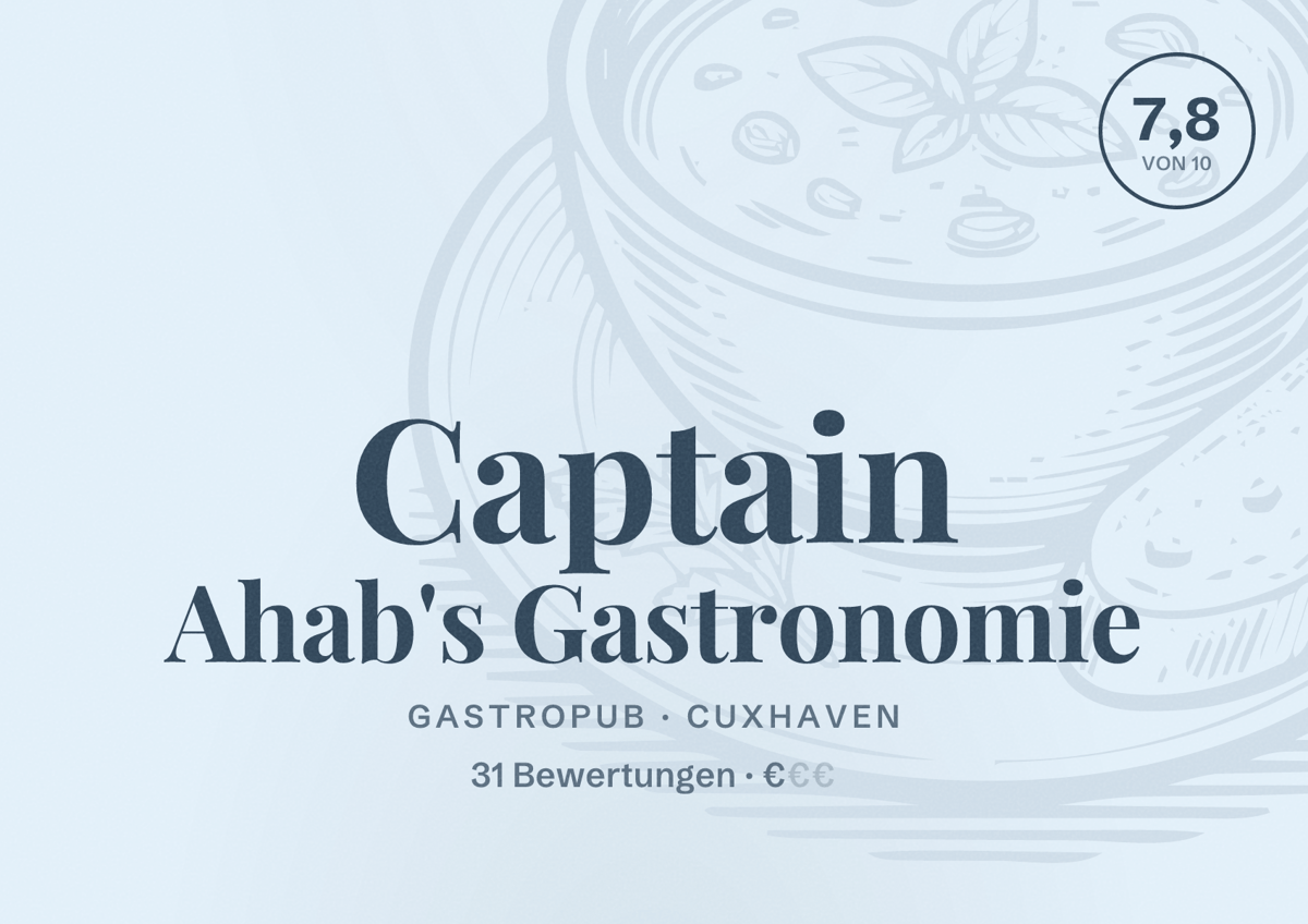 Illustriertes Poster von Captain Ahab's Gastronomie, Gastropub in Cuxhaven: Bewertung 7,8 von 10 aus 31 Bewertungen, Preisniveau €