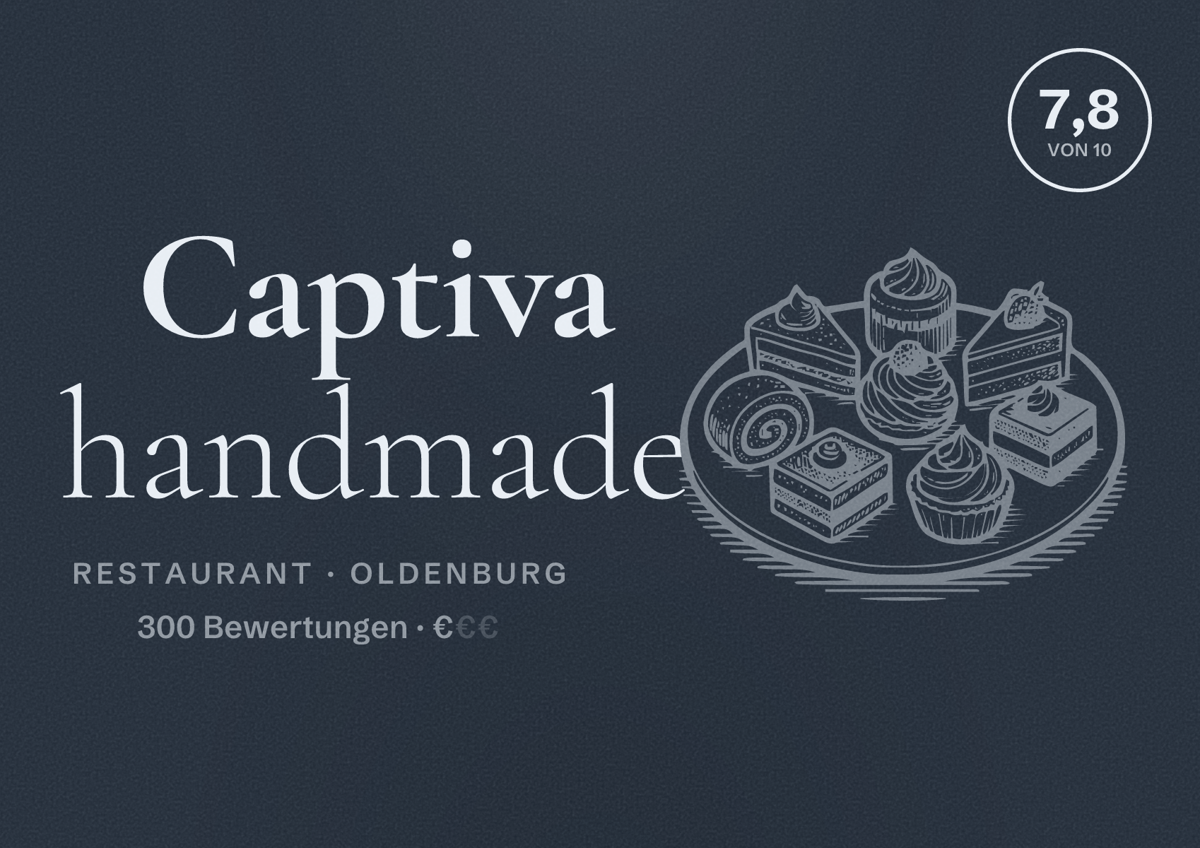 Illustriertes Poster von Captiva handmade, Restaurant in Oldenburg: Bewertung 7,8 von 10 aus 300 Bewertungen, Preisniveau €