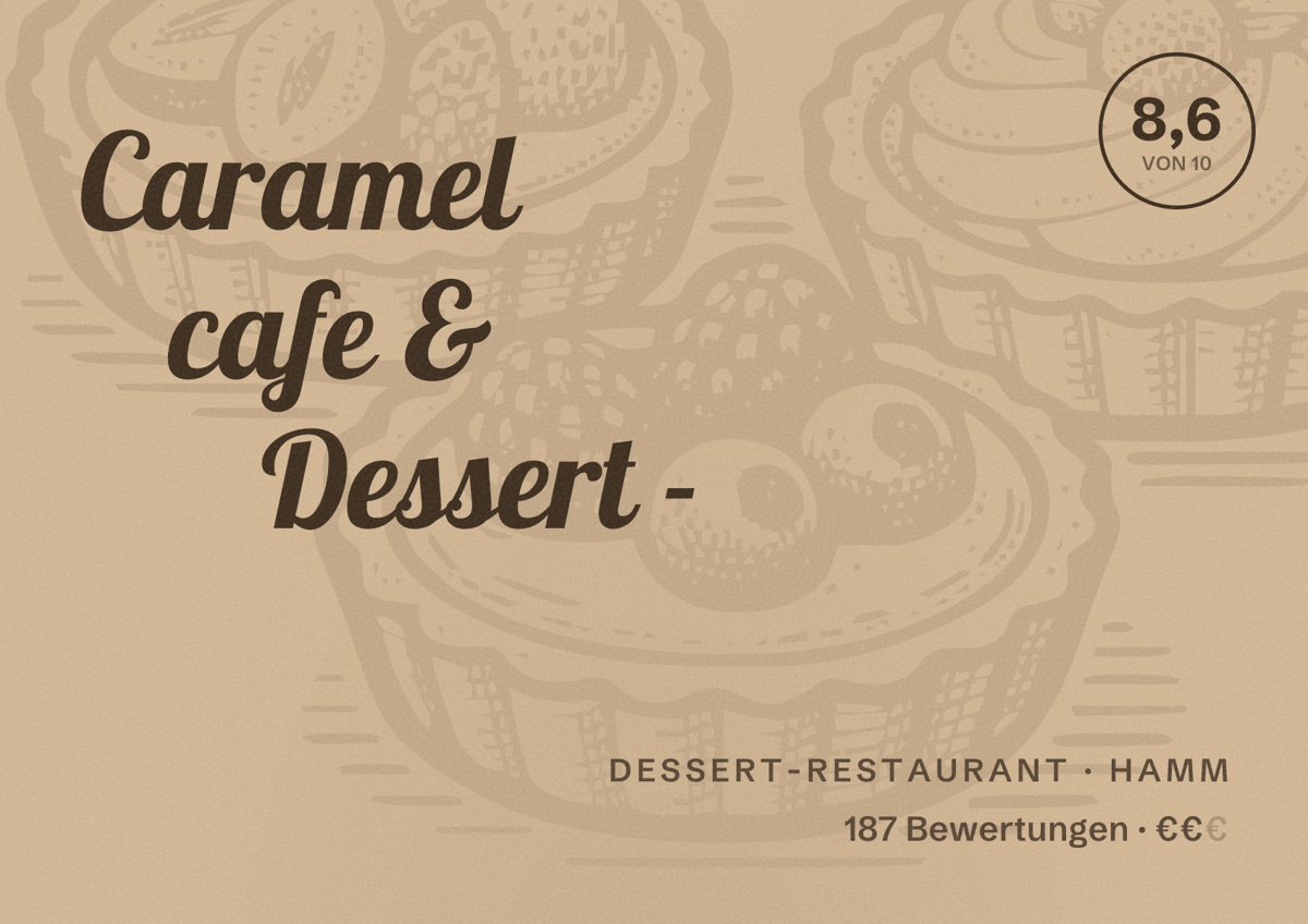 Illustriertes Poster von Caramel cafe & Dessert -, Dessert-Restaurant in Hamm: Bewertung 8,6 von 10 aus 187 Bewertungen, Preisniveau €€