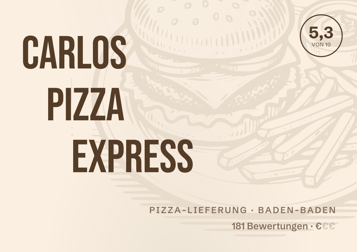 Illustriertes Poster von Carlos Pizza Express, Pizza-Lieferung in Baden-Baden: Bewertung 5,3 von 10 aus 181 Bewertungen, Preisniveau €