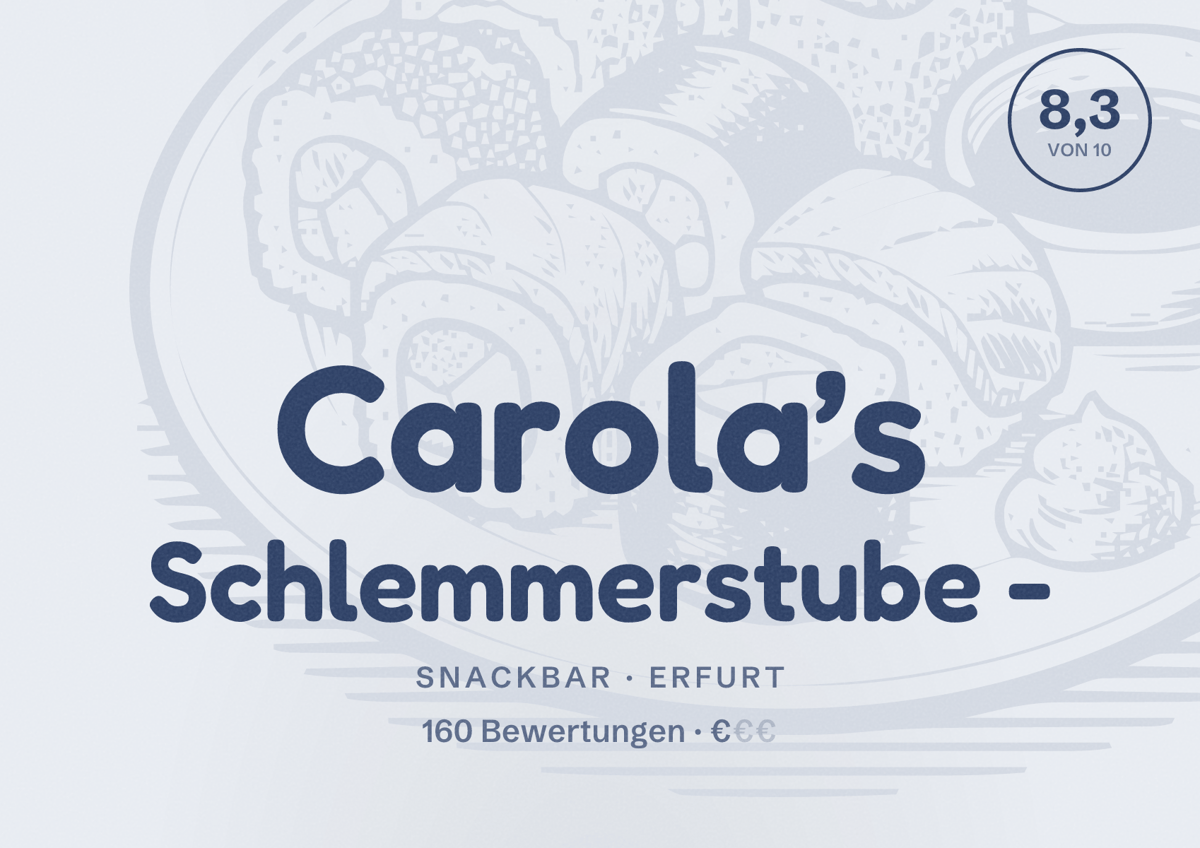 Illustriertes Poster von Carola’s Schlemmerstube -, Snackbar in Erfurt: Bewertung 8,3 von 10 aus 160 Bewertungen, Preisniveau €