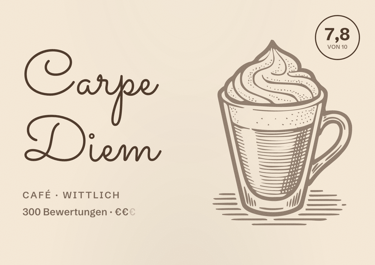Illustriertes Poster von Carpe Diem, Café in Wittlich: Bewertung 7,8 von 10 aus 300 Bewertungen, Preisniveau €€