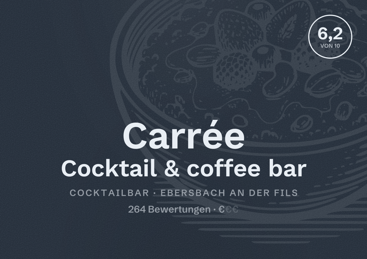 Illustriertes Poster von Carrée Cocktail & coffee bar, Cocktailbar in Ebersbach an der Fils: Bewertung 6,2 von 10 aus 264 Bewertungen, Preisniveau €