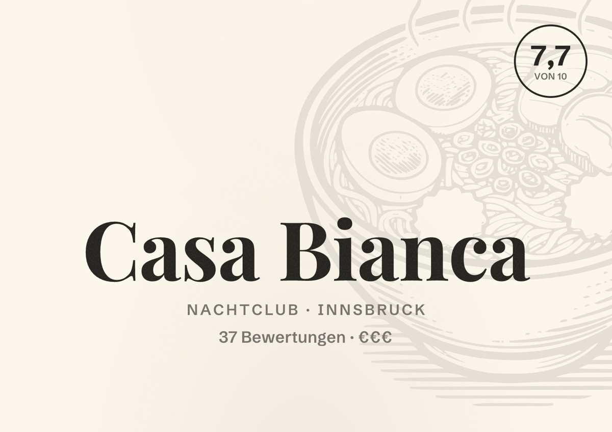 Illustriertes Poster von Casa Bianca, Nachtclub in Innsbruck: Bewertung 7,7 von 10 aus 37 Bewertungen, Preisniveau €€€