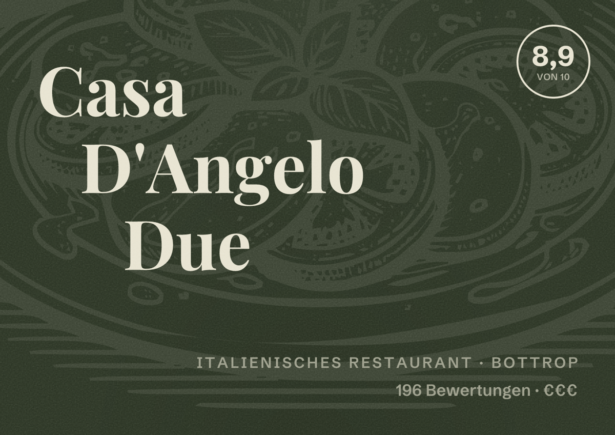 Illustriertes Poster von Casa D'Angelo Due, Italienisches Restaurant in Bottrop: Bewertung 8,9 von 10 aus 196 Bewertungen, Preisniveau €€€