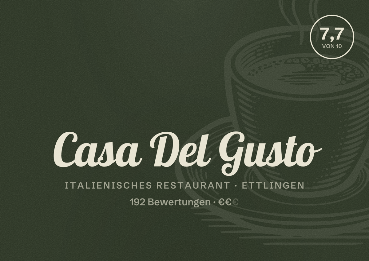 Illustriertes Poster von Casa Del Gusto, Italienisches Restaurant in Ettlingen: Bewertung 7,7 von 10 aus 192 Bewertungen, Preisniveau €€