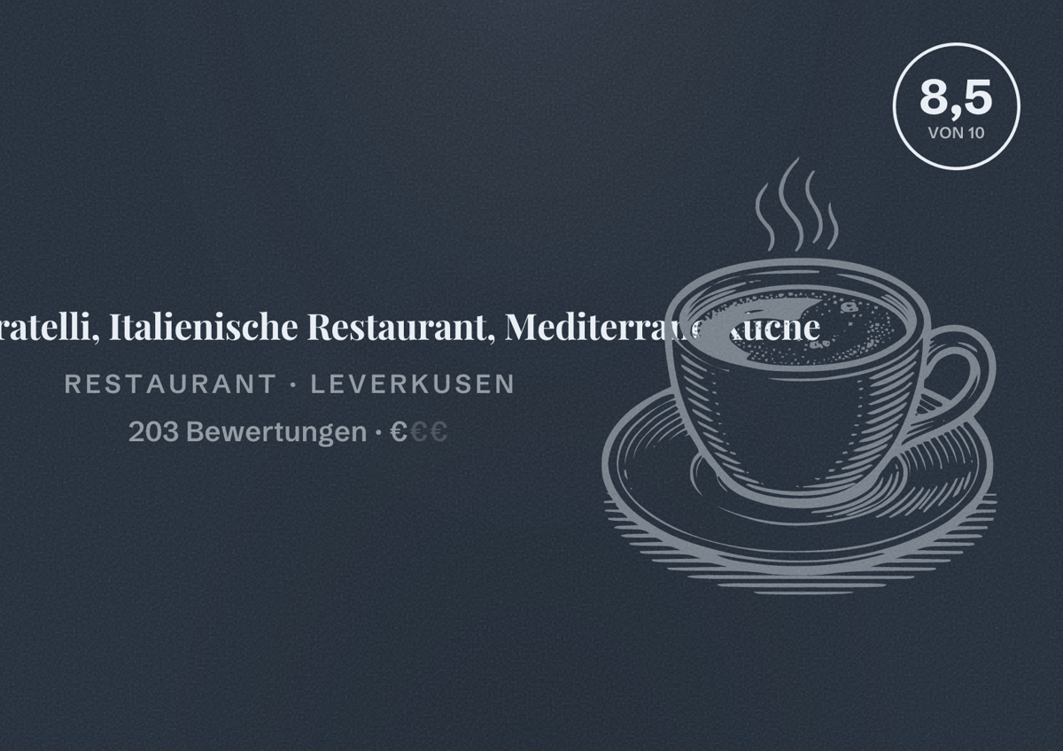 Illustriertes Poster von Casa di Fratelli, Italienische Restaurant, Mediterrane Küche, Restaurant in Leverkusen: Bewertung 8,5 von 10 aus 203 Bewertungen, Preisniveau €