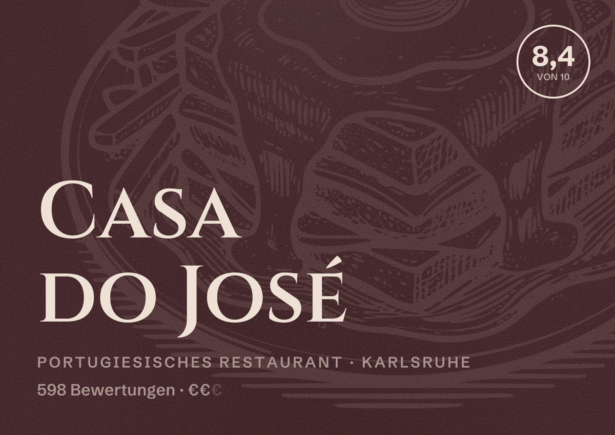 Illustriertes Poster von Casa do José, Portugiesisches Restaurant in Karlsruhe: Bewertung 8,4 von 10 aus 598 Bewertungen, Preisniveau €€