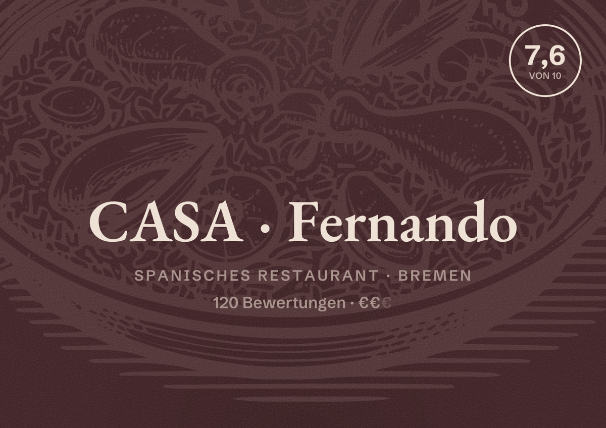 Illustriertes Poster von CASA Fernando, Spanisches Restaurant in Bremen: Bewertung 7,6 von 10 aus 120 Bewertungen, Preisniveau €€