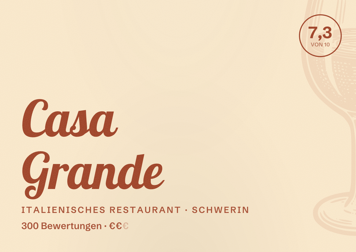 Illustriertes Poster von Casa Grande, Italienisches Restaurant in Schwerin: Bewertung 7,3 von 10 aus 300 Bewertungen, Preisniveau €€