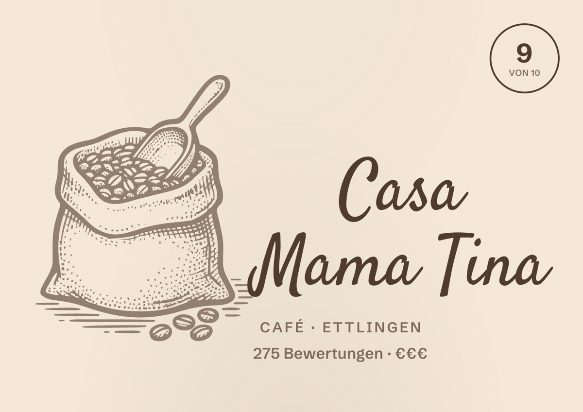 Illustriertes Poster von Casa Mama Tina, Café in Ettlingen: Bewertung 9 von 10 aus 275 Bewertungen, Preisniveau €€€