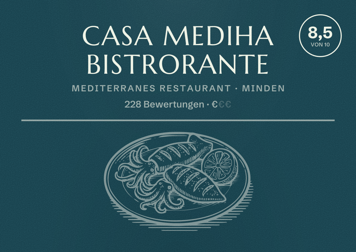 Illustriertes Poster von Casa Mediha Bistrorante, Mediterranes Restaurant in Minden: Bewertung 8,5 von 10 aus 228 Bewertungen, Preisniveau €