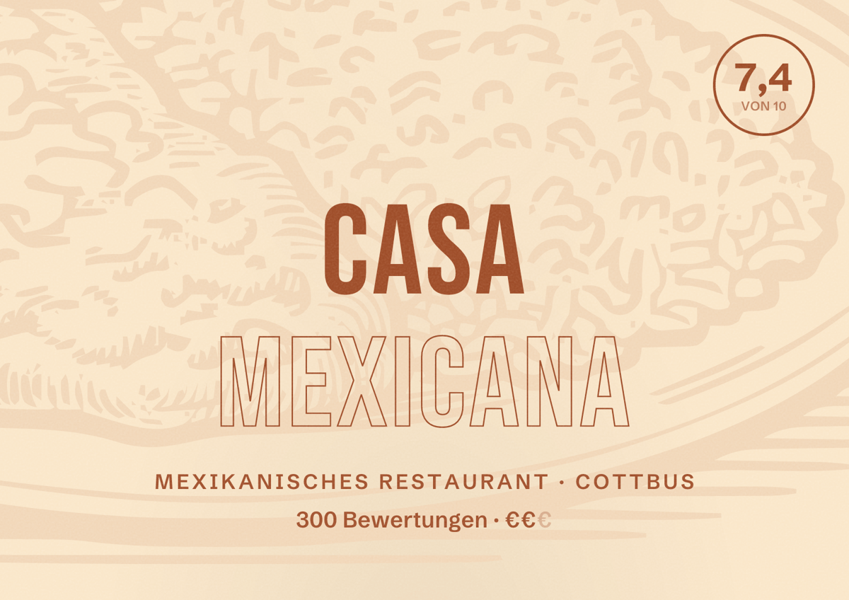 Illustriertes Poster von Casa Mexicana, Mexikanisches Restaurant in Cottbus: Bewertung 7,4 von 10 aus 300 Bewertungen, Preisniveau €€