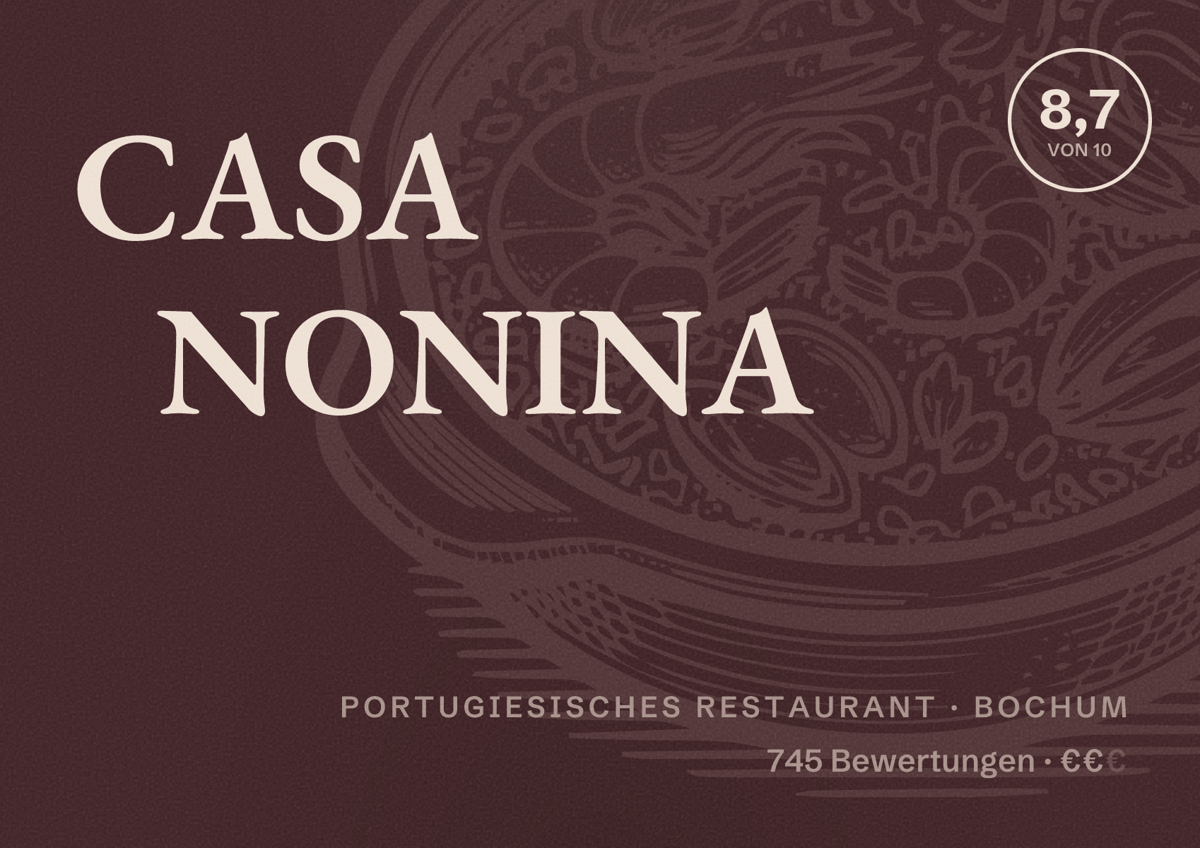Illustriertes Poster von CASA NONINA, Portugiesisches Restaurant in Bochum: Bewertung 8,7 von 10 aus 745 Bewertungen, Preisniveau €€