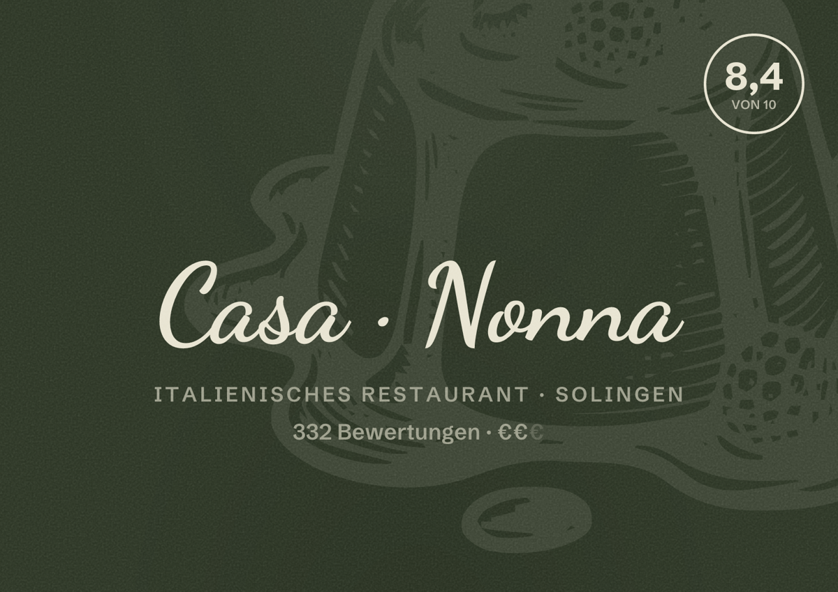 Illustriertes Poster von Casa Nonna, Italienisches Restaurant in Solingen: Bewertung 8,4 von 10 aus 332 Bewertungen, Preisniveau €€