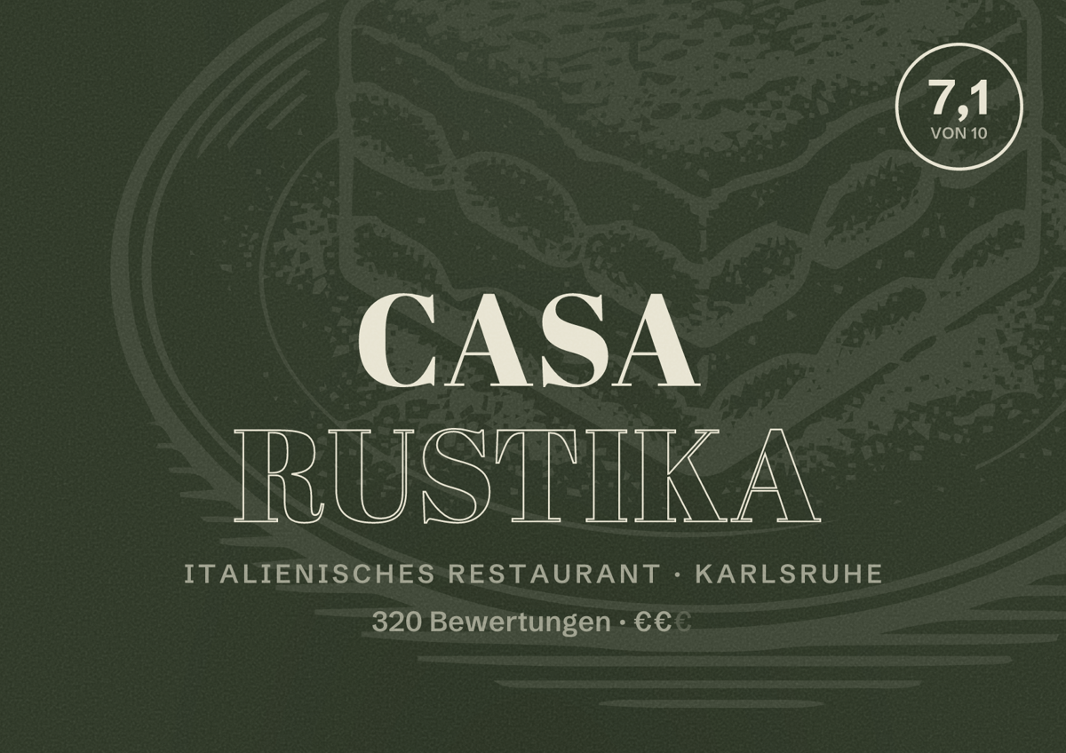 Illustriertes Poster von Casa Rustika, Italienisches Restaurant in Karlsruhe: Bewertung 7,1 von 10 aus 320 Bewertungen, Preisniveau €€