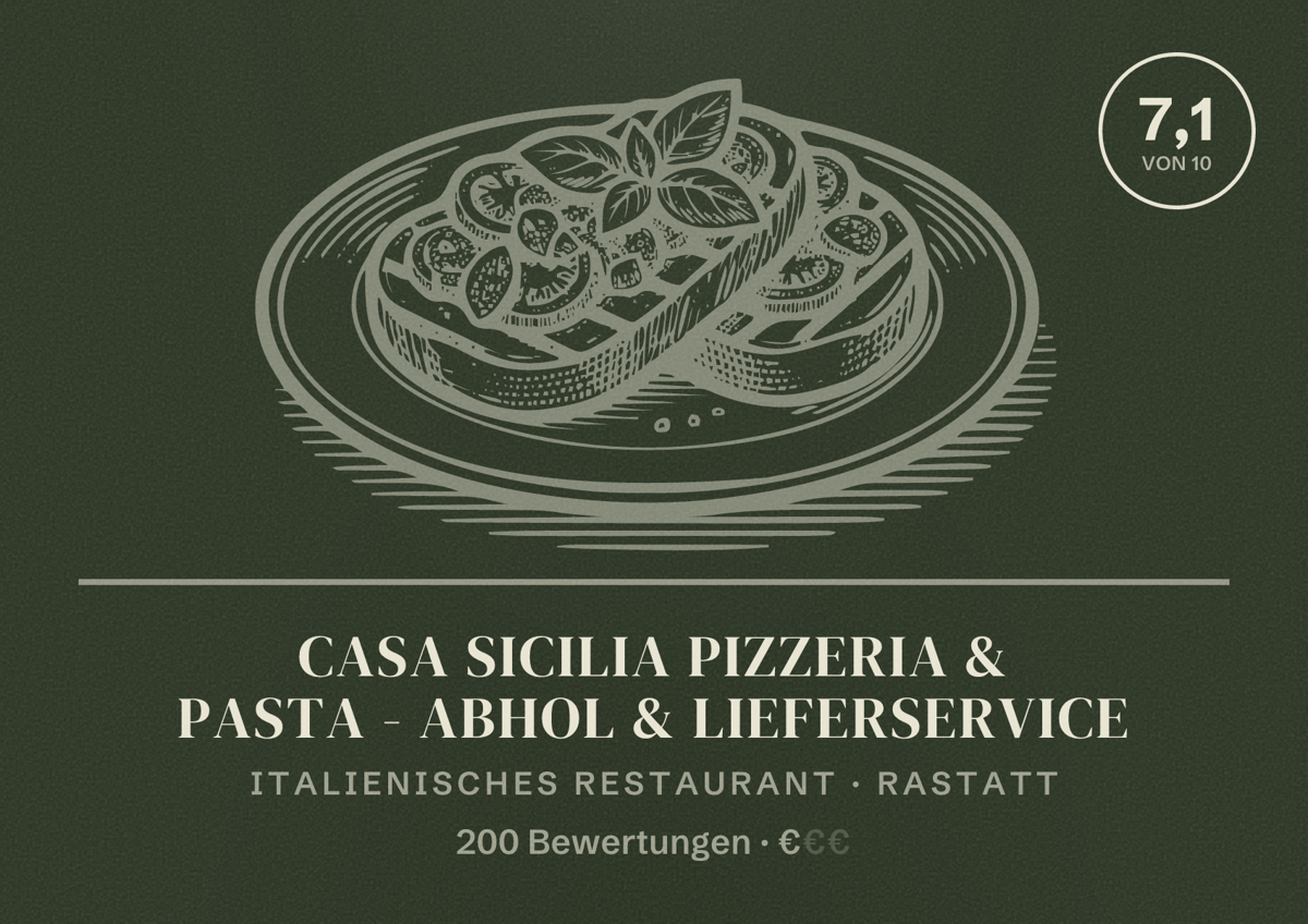 Illustriertes Poster von Casa Sicilia Pizzeria & Pasta - Abhol & Lieferservice, Italienisches Restaurant in Rastatt: Bewertung 7,1 von 10 aus 200 Bewertungen, Preisniveau €