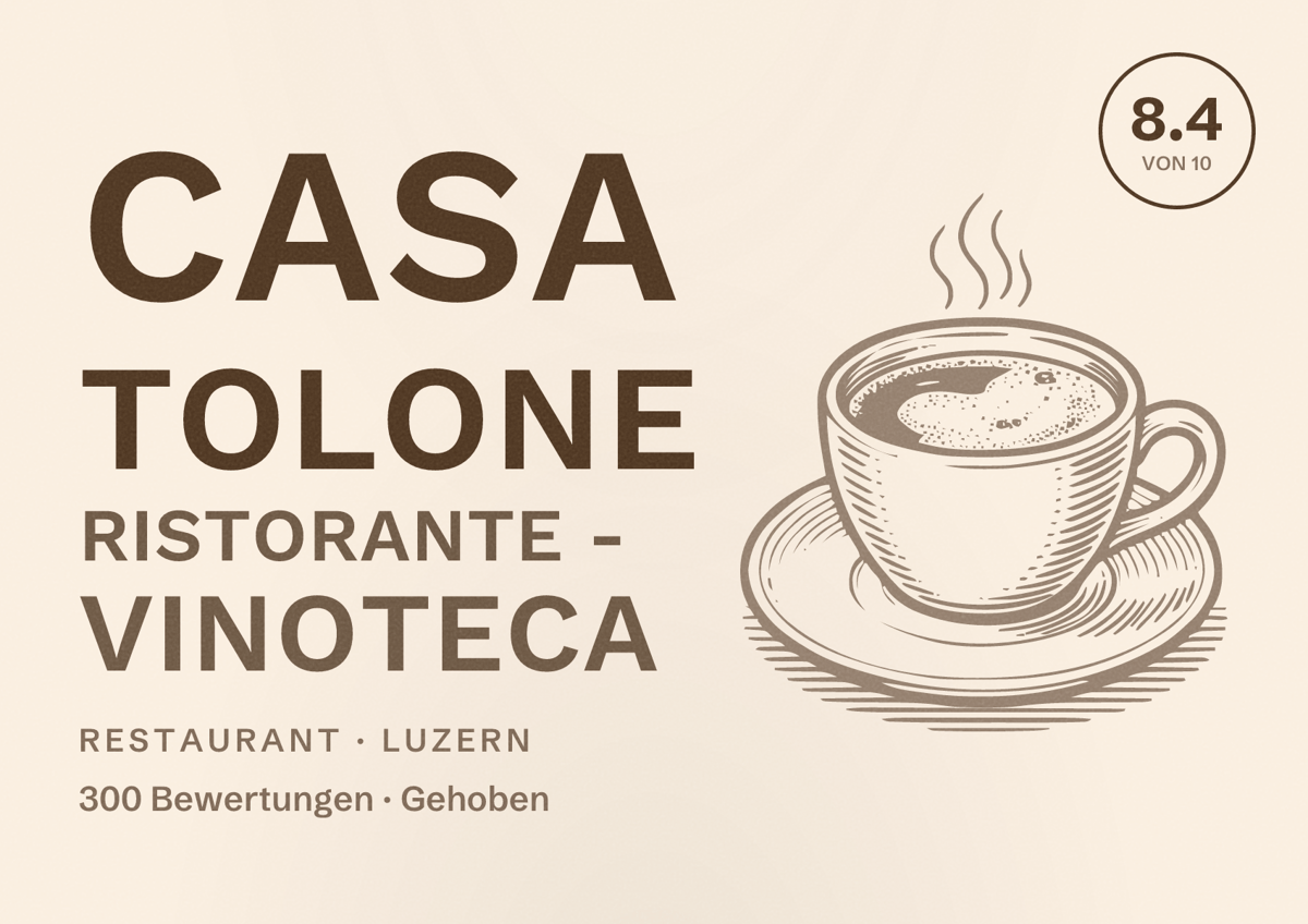 Illustriertes Poster von Casa Tolone Ristorante - Vinoteca, Restaurant in Luzern: Bewertung 8.4 von 10 aus 300 Bewertungen, Preisniveau Gehoben