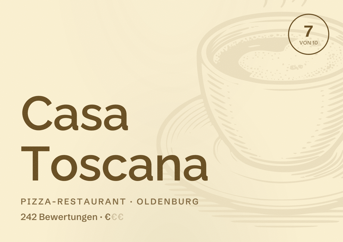 Illustriertes Poster von Casa Toscana, Pizza-Restaurant in Oldenburg: Bewertung 7 von 10 aus 242 Bewertungen, Preisniveau €