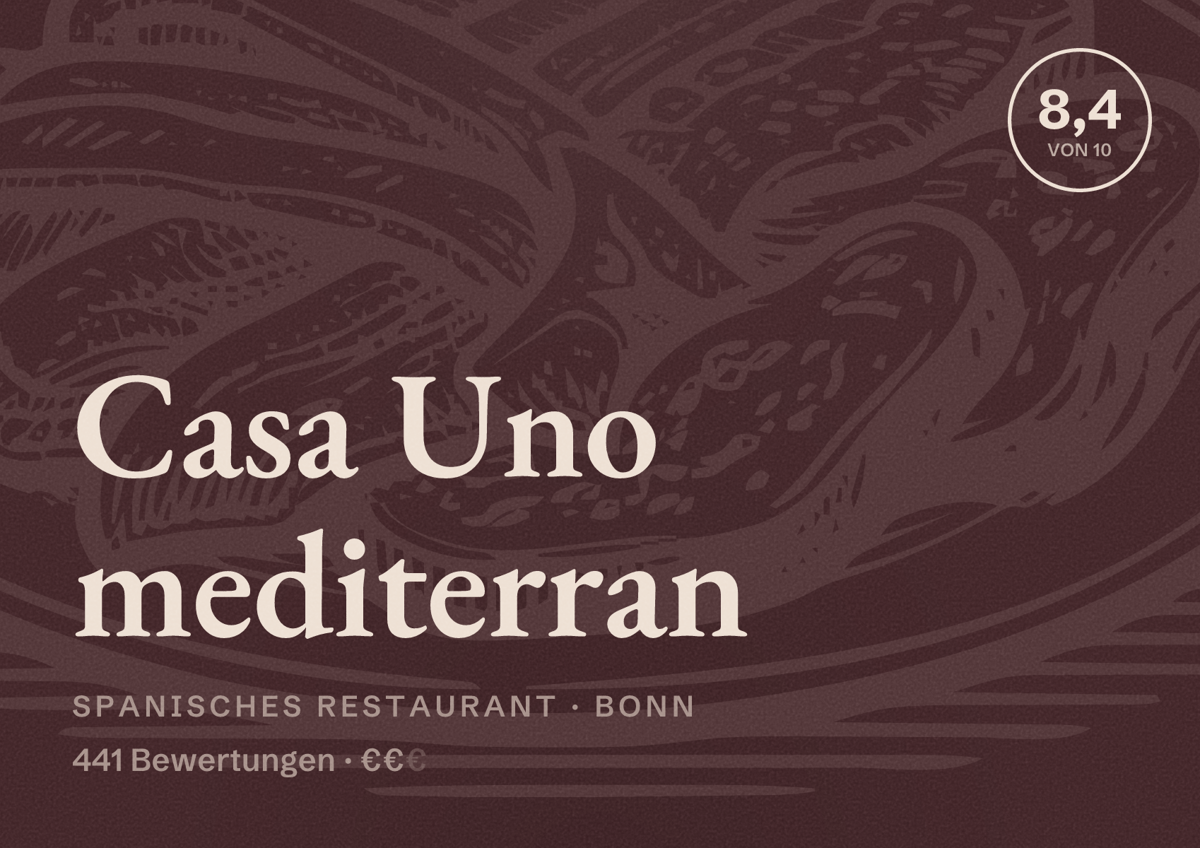 Illustriertes Poster von Casa Uno mediterran, Spanisches Restaurant in Bonn: Bewertung 8,4 von 10 aus 441 Bewertungen, Preisniveau €€