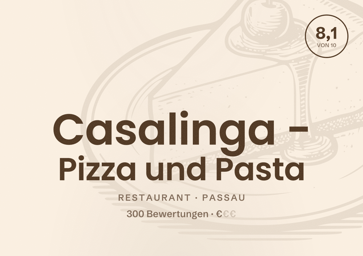 Illustriertes Poster von Casalinga - Pizza und Pasta, Restaurant in Passau: Bewertung 8,1 von 10 aus 300 Bewertungen, Preisniveau €
