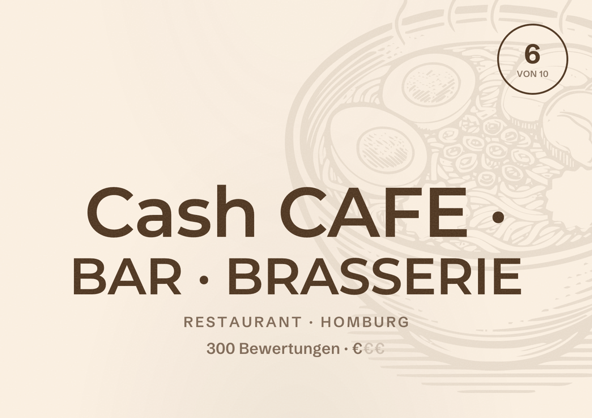 Illustriertes Poster von Cash CAFE · BAR · BRASSERIE, Restaurant in Homburg: Bewertung 6 von 10 aus 300 Bewertungen, Preisniveau €