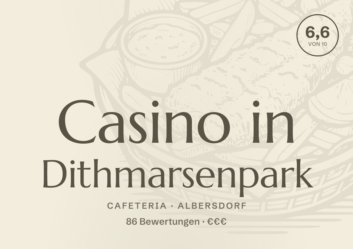 Illustriertes Poster von Casino in Dithmarsenpark, Cafeteria in Albersdorf: Bewertung 6,6 von 10 aus 86 Bewertungen, Preisniveau €€€