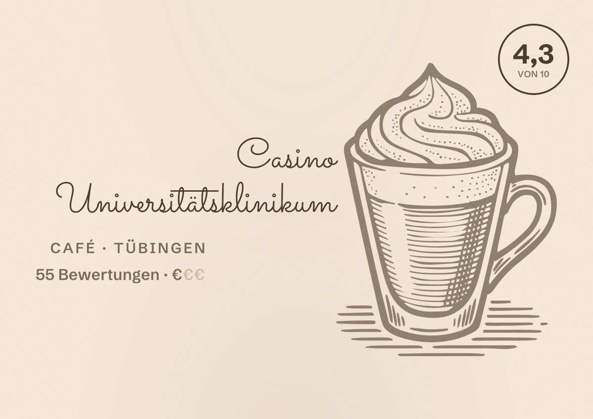 Illustriertes Poster von Casino Universitätsklinikum, Café in Tübingen: Bewertung 4,3 von 10 aus 55 Bewertungen, Preisniveau €