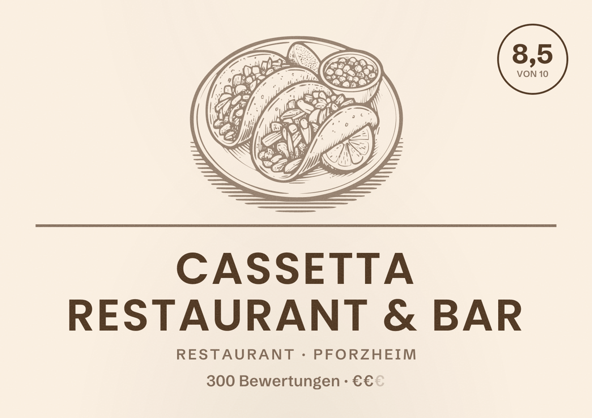 Illustriertes Poster von Cassetta Restaurant & Bar, Restaurant in Pforzheim: Bewertung 8,5 von 10 aus 300 Bewertungen, Preisniveau €€