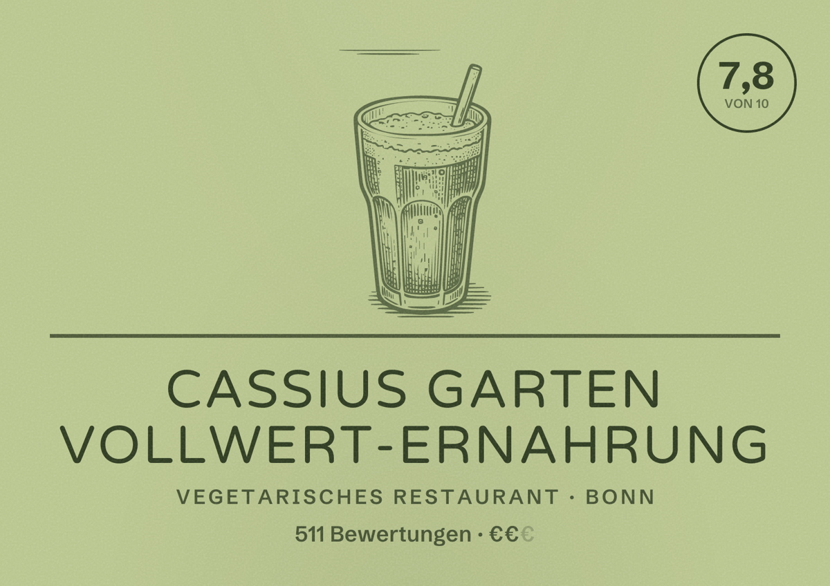 Illustriertes Poster von Cassius Garten Vollwert-Ernahrung, Vegetarisches Restaurant in Bonn: Bewertung 7,8 von 10 aus 511 Bewertungen, Preisniveau €€