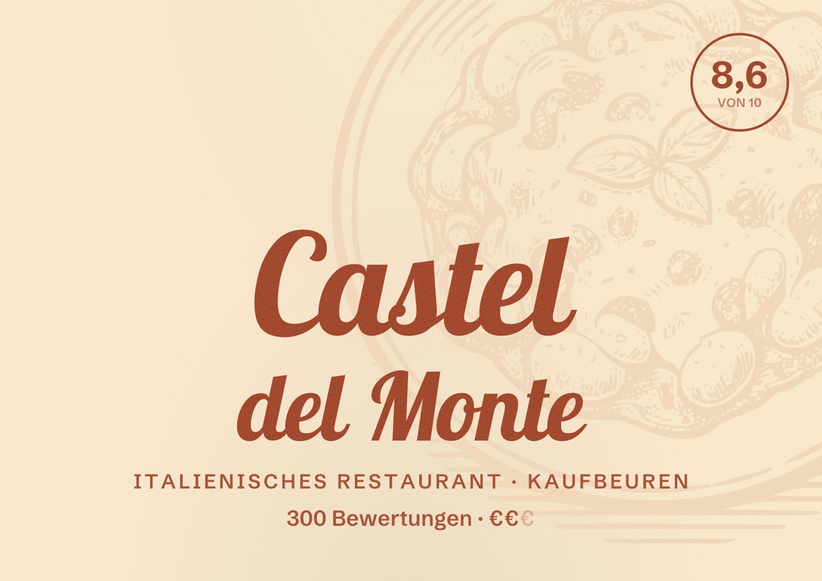 Illustriertes Poster von Castel del Monte, Italienisches Restaurant in Kaufbeuren: Bewertung 8,6 von 10 aus 300 Bewertungen, Preisniveau €€