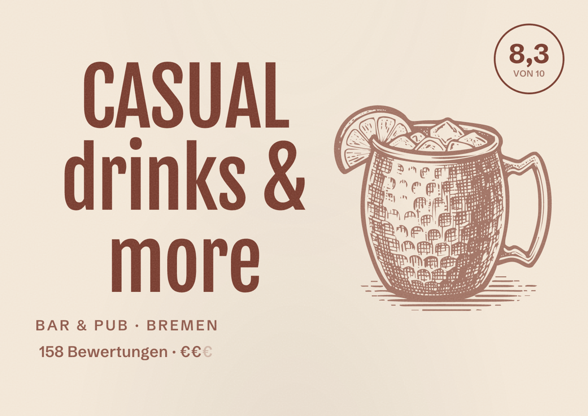 Illustriertes Poster von CASUAL drinks & more, Bar & Pub in Bremen: Bewertung 8,3 von 10 aus 158 Bewertungen, Preisniveau €€