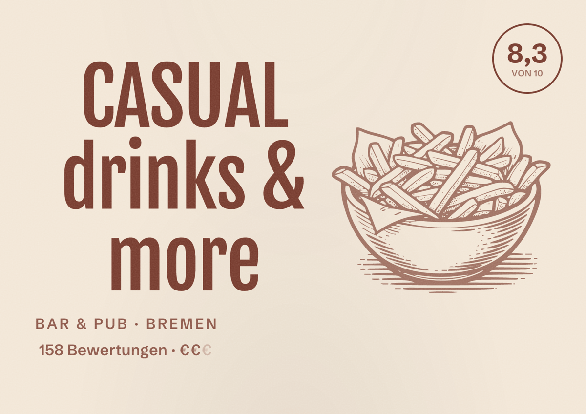 Illustriertes Poster von CASUAL drinks & more, Bar & Pub in Bremen: Bewertung 8,3 von 10 aus 158 Bewertungen, Preisniveau €€