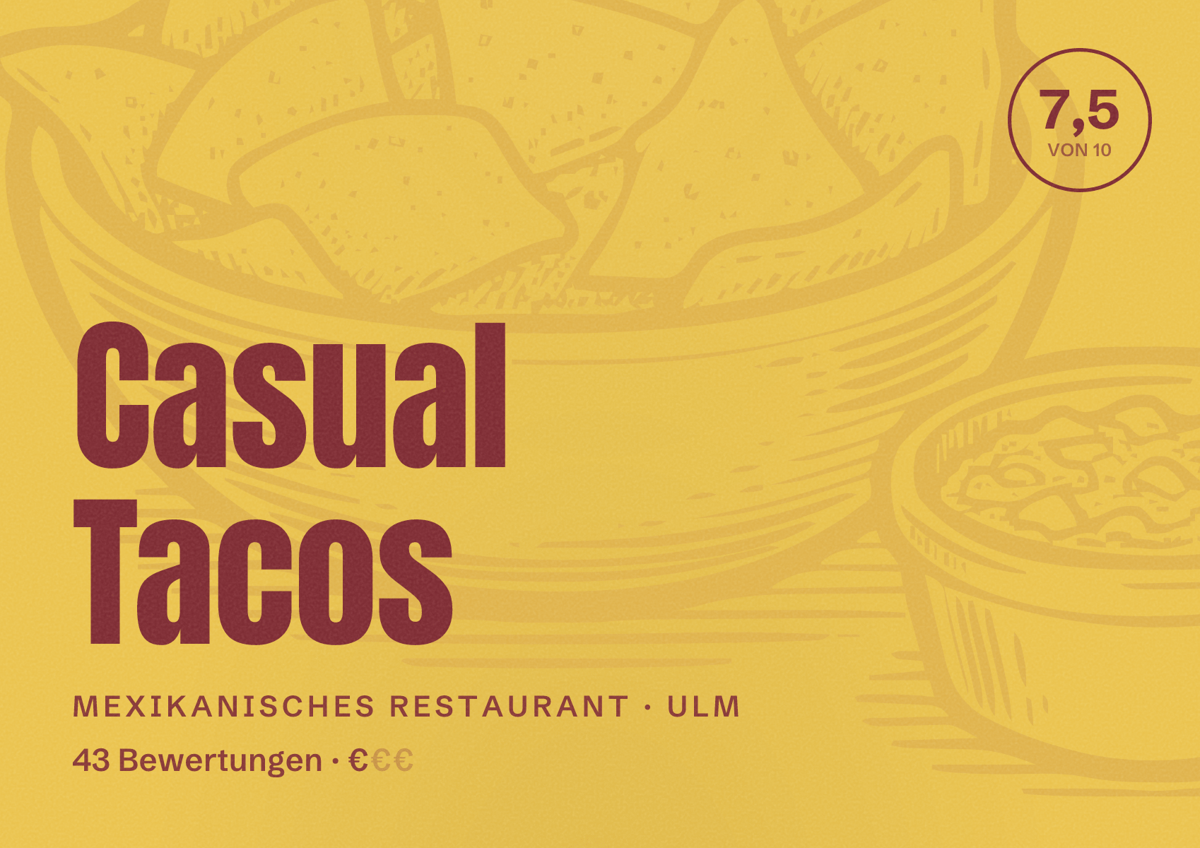 Illustriertes Poster von Casual Tacos, Mexikanisches Restaurant in Ulm: Bewertung 7,5 von 10 aus 43 Bewertungen, Preisniveau €