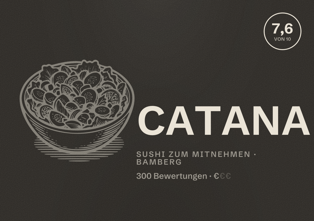 Illustriertes Poster von CATANA, Sushi zum Mitnehmen in Bamberg: Bewertung 7,6 von 10 aus 300 Bewertungen, Preisniveau €