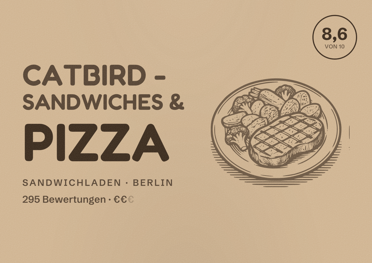 Illustriertes Poster von Catbird - Sandwiches & Pizza, Sandwichladen in Berlin: Bewertung 8,6 von 10 aus 295 Bewertungen, Preisniveau €€