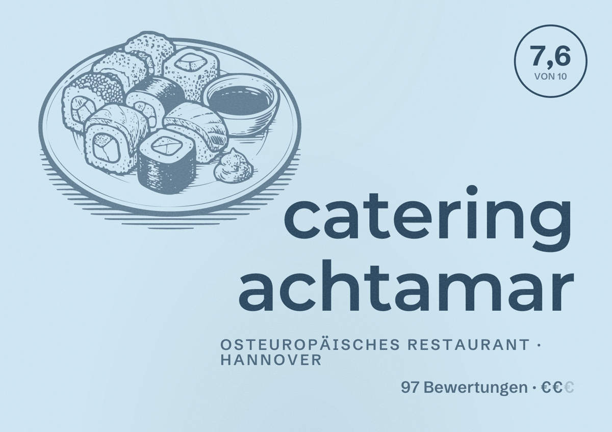 Illustriertes Poster von catering achtamar, Osteuropäisches Restaurant in Hannover: Bewertung 7,6 von 10 aus 97 Bewertungen, Preisniveau €€