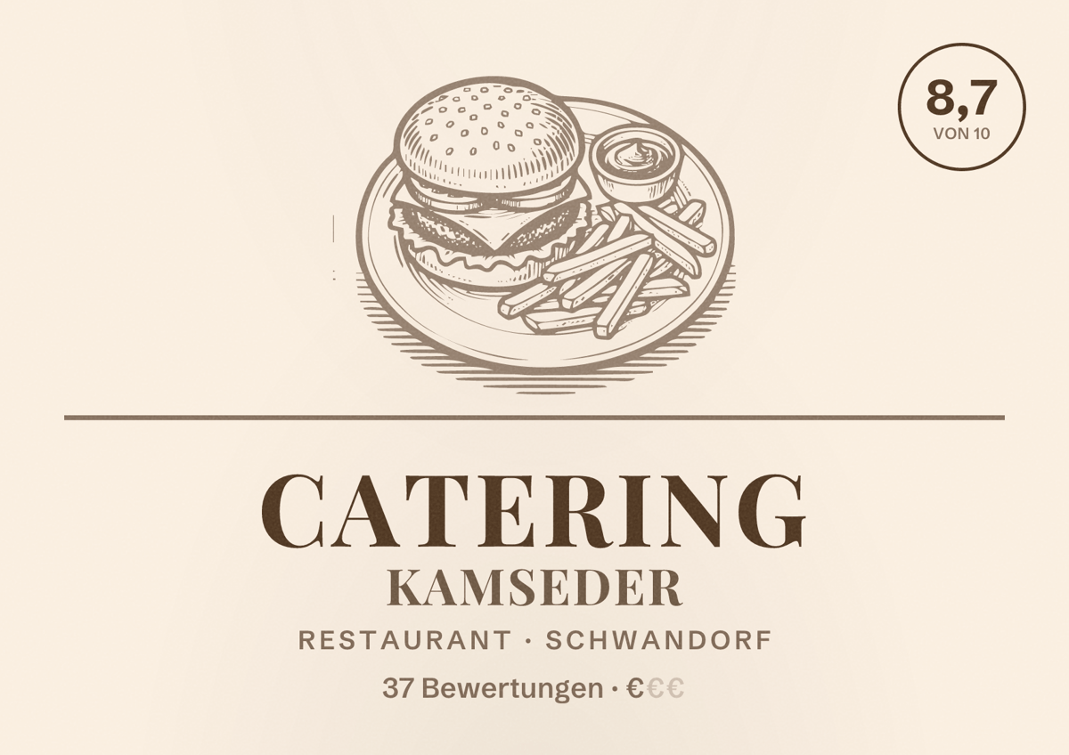 Illustriertes Poster von Catering Kamseder, Restaurant in Schwandorf: Bewertung 8,7 von 10 aus 37 Bewertungen, Preisniveau €