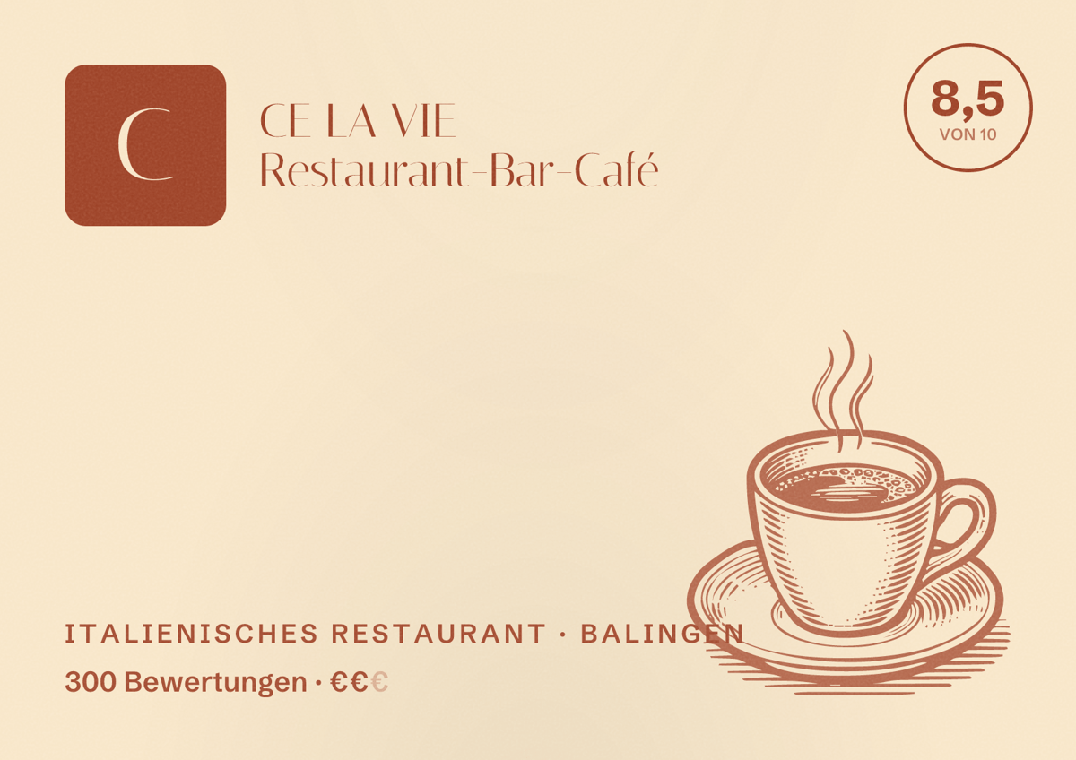 Illustriertes Poster von CE LA VIE Restaurant-Bar-Café, Italienisches Restaurant in Balingen: Bewertung 8,5 von 10 aus 300 Bewertungen, Preisniveau €€