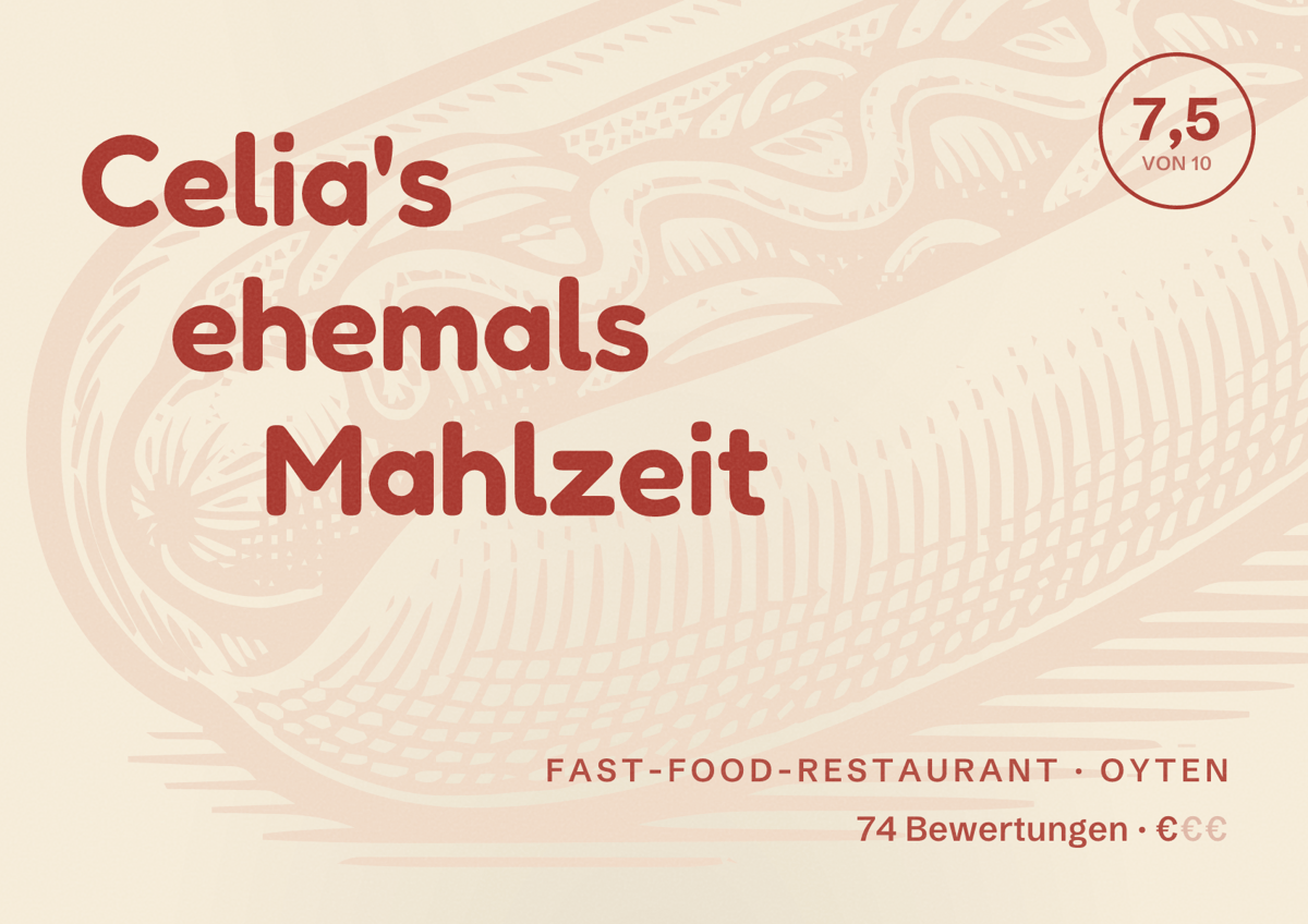 Illustriertes Poster von Celia's ehemals Mahlzeit, Fast-Food-Restaurant in Oyten: Bewertung 7,5 von 10 aus 74 Bewertungen, Preisniveau €