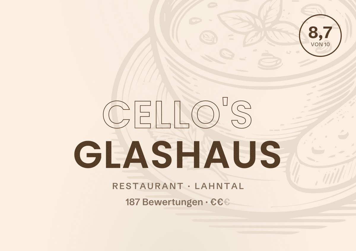 Illustriertes Poster von Cello's Glashaus, Restaurant in Lahntal: Bewertung 8,7 von 10 aus 187 Bewertungen, Preisniveau €€