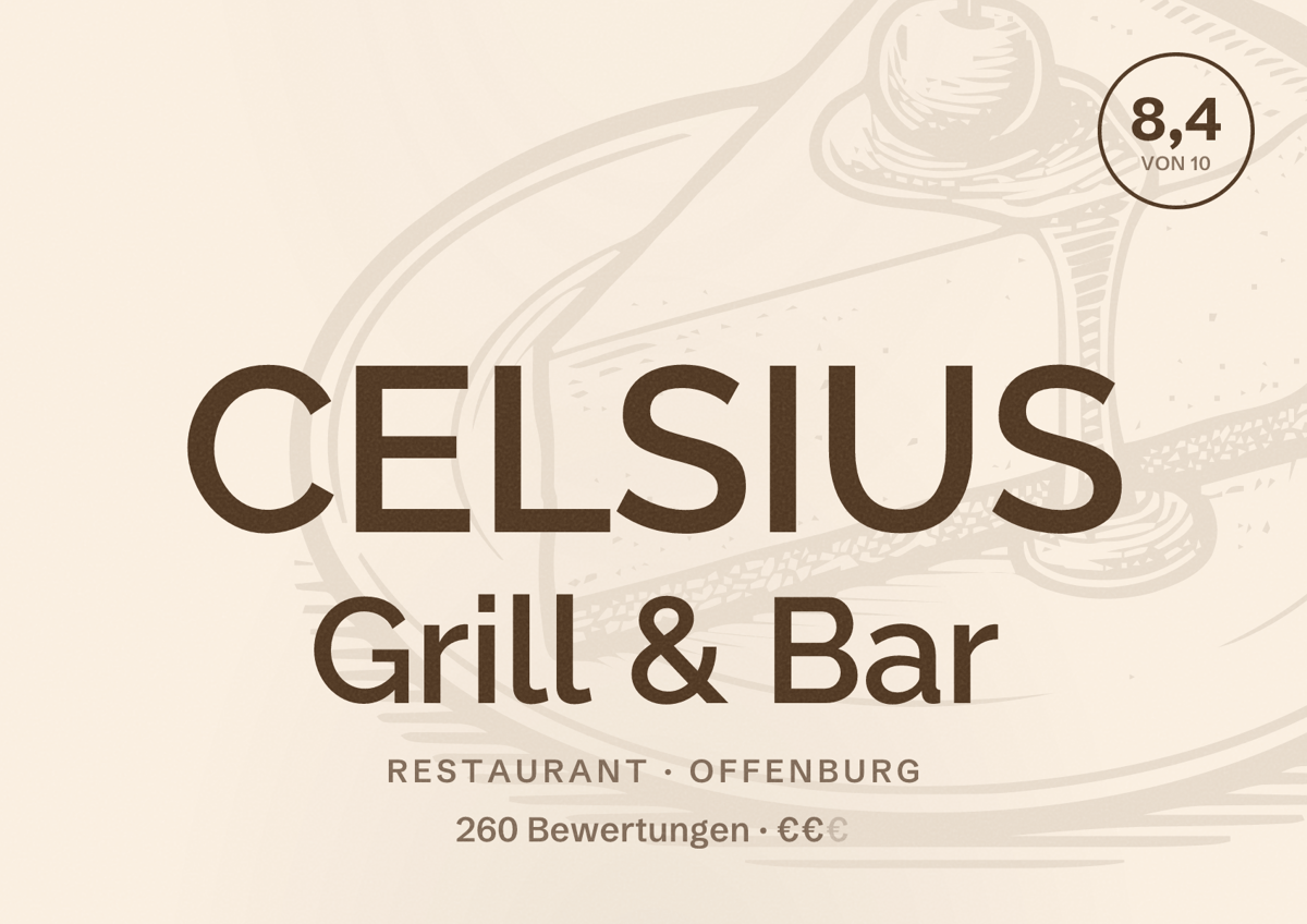 Illustriertes Poster von CELSIUS Grill & Bar, Restaurant in Offenburg: Bewertung 8,4 von 10 aus 260 Bewertungen, Preisniveau €€