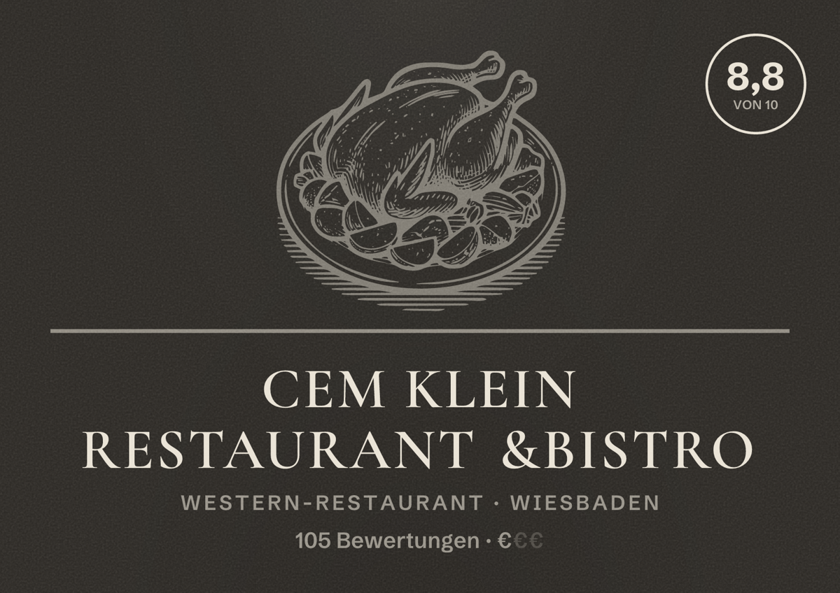 Illustriertes Poster von Cem Klein Restaurant &Bistro, Western-Restaurant in Wiesbaden: Bewertung 8,8 von 10 aus 105 Bewertungen, Preisniveau €